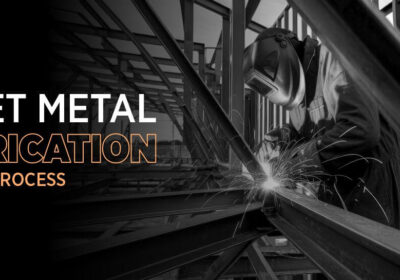 sheet metal fabrication understanding its types process